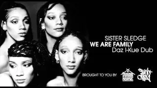 Sister Sledge - We are Family (Daz I-Kue Dub)