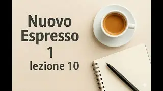 Nuovo Espresso A1 Lezione 10.3/ درس دهم کتاب نوو اسپرسو یک