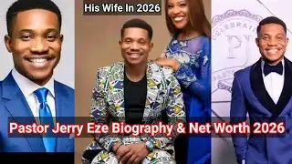 Pastor Jerry Eze Biography, Net Worth, Age, Wife, Children's Church And Early Life 