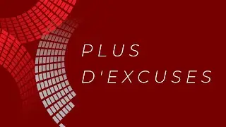 Plus d'excuses - vid&eacute;o de motivation en fran&ccedil;ais - motivation lundi