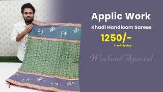 Weekend Special Applic Work Khadi premium Sarees | Mna Handloom Sarees