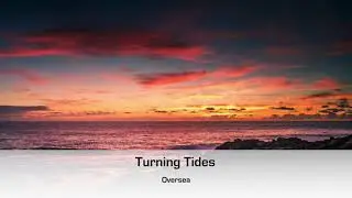 Oversea - Turning Tides