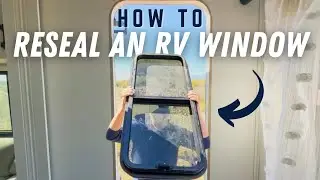 How To Remove & Reseal an RV Window [RV Window Leak Repair]