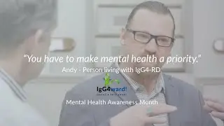 Mental Health and IgG4-RD &ndash; Part One: Treating the Whole Person