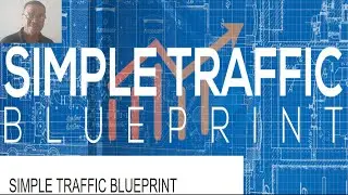 Simple Traffic Blueprint- Review and Tutorial