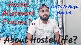 Hostel Allotment Process||About Eflu Boys and Girl Hostel ||About Hostel life #nawabsahabeflu #eflu