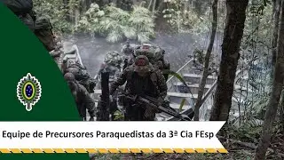 Equipe de Precursores Paraquedistas da 3&ordf; Companhia de For&ccedil;as Especiais (3&ordf; Cia FEsp)💀🔪For&ccedil;a! Selva!