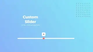 How to Create a Custom Slider | Input Range | HTML CSS & JAVASCRIPT @WebDesigner86
