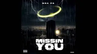 MSA PG - Missing You [Official Audio]