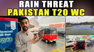Rain in Colombo 🇱🇰|| Pakistsn T20 Worldcup at Risk