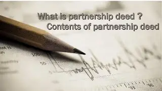 What is Partnership deed ? Contents of partnership deed/ Class 11th and 12th