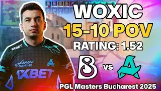 WOXIC 15-10 POV vs B8 (Dust2) | QUARTER FINAL PGL Masters Bucharest 2025