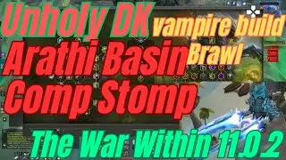 Brawl: Arathi Basin Comp Stomp Unholy DK Vampire Build | World of Warcraft The War With In