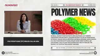 Polymer News: Polypropylene (PP) Prices Fall In Asia