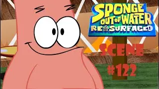 Sponge Out Of Water Resurfed - Scene #122 Reanimated (The REMAKE)