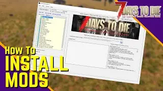 КАК УСТАНОВИТЬ МОДЫ И МОДЛЕТЫ | 7 Days to Die | Alpha 19