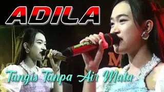 Tangis Tanpa Air Mata # ADILA Music Live in Tanggel