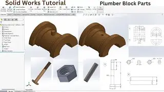 Solid Works 3D Modeling Tutorial: Plumber Block | Bearing Top and Bottom | M10 Nut Bolt | Shaft