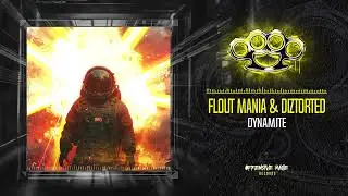 Flout Mania & Diztorted - Dynamite