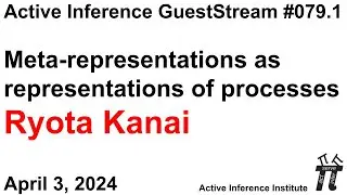 ActInf GuestStream 079.1 ~ Ryota Kanai: 