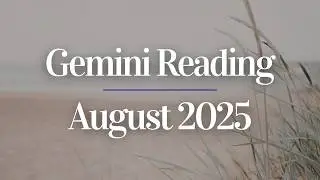 Your August 2025 Message, Gemini ✨ Oracle Cards, Energy Update & 8/8 Portal