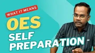OES - Self Preparation. What does it mean?