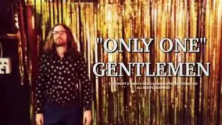 Gentlemen // Only One (Official Video)