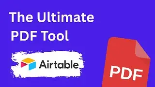 Как создавать PDF-файлы с помощью Airtable Automation (урок)