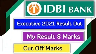 IDBI Bank Executive 2021 Result Out | My Result And Marks | Cut Off |