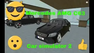 Car simulator 2 - Mercedes AMG C63 - Android Gameplay