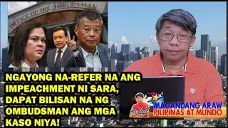 MAPM(2/6/26)NGAYONG NAREFER NA ANG IMPEACHMENT NI SARA, DAPAT BILISAN NA NG OMBUDSMAN ANG KASO NIYA!