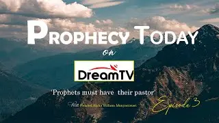 PROPHECY TODAY Episode 3 Prophets should have their pastors