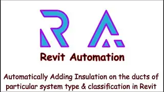Automatically Adding Insulation on Ducts of Particular System type and Classification in Revit