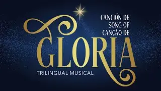 Canción de Gloria | Musical Trilingüe de Navidad | CCR Production