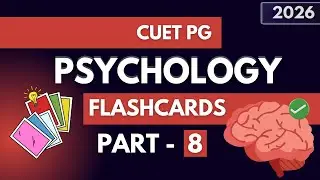 CUET PG Psychology - Part 8 | Quick Revision through FLASHCARDS | MA/MSc psychology | (2026) | DU