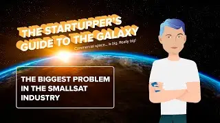 The biggest problem in the smallsat industry