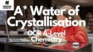 Water of Crystallisation A* Revision OCR A-Level Chemistry