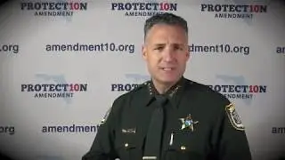 Seminole County Sheriff Dennis Lemma: The Importance of Amendment 10
