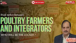 STRIKES, PROTEST & ARREST - Unrest Between Poultry Farmers and Integrators in Tamil Nadu | HP |PDFNP