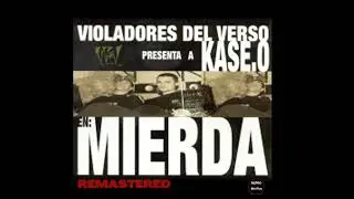 Kase.O - Mierda [REMASTERED]