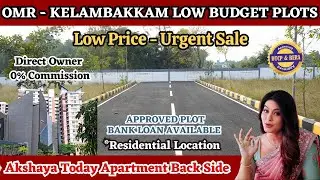 OMR - Kelambakkam Low Budget Plots For Sale | Kelambakkam Plots For Sale | Urgent Sale