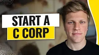 How to Start a C Corp (2026)