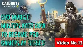 COD MOBILE MULTIPLAYER HOW TO BECOME PRO GAMEPLAY SERIES Video No.12 || #AllGamerzs ||