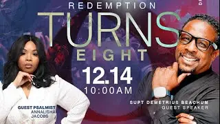 Supt Demetrius Beachum/Miracles, Signs, And Wonder/Redemption Turns Eight/12/14/2025