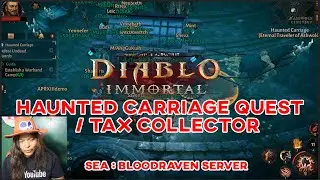 DIABLO IMMORTAL HAUNTED CARRIAGE  /TAX COLLECTOR QUEST
