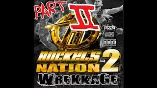 Rockets Nation 2 (Wrekkage) PART II - Kirko Bangz, Slim Thug, Yo Gotti, Chevy Woods, Future