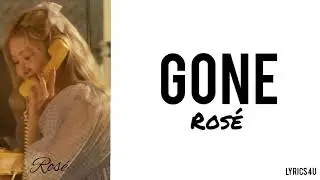 ROSÉ - GONE (Lyrics)