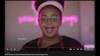 Know Her Name: 2022 International Women's Day event by Google Africa
