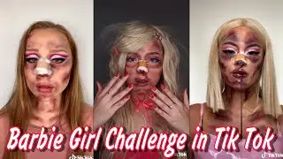 Barbie Girl Challenge Tik Tok Compilation 🥀 Best Makeup Transformation ✨