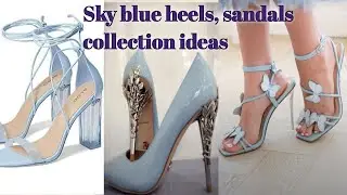 Sky blue sandal ,heels collection  ideas || most luxury design  deas